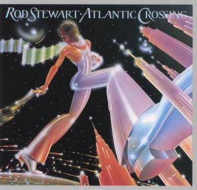 ROD STEWART: Atlantic Crossing